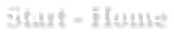 Start - Home